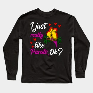 I Just Really Like Parrots Cute Birds Long Sleeve T-Shirt